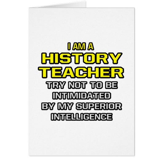History Teacher...Superior Intelligence Cards (Front)