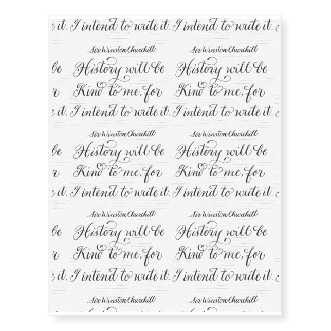 History will be kind motivational quote temporary tattoos (Front)