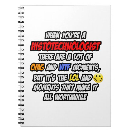 Histotechnologist  OMG WTF LOL Notebook