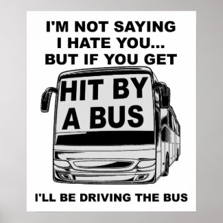 Hit By a Bus Funny Poster