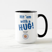 Hit`em with a HUG! mug