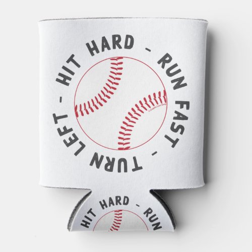 Hit Hard Run Fast Turn Left Baseball Name  Number Can Cooler