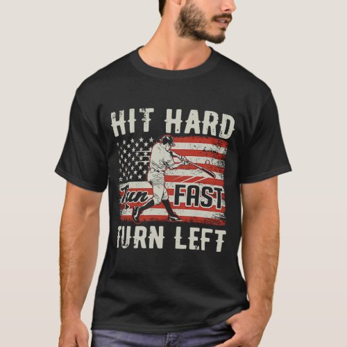 Hit Hard Run Fast Turn Left Baseball Player USA Vi T_Shirt
