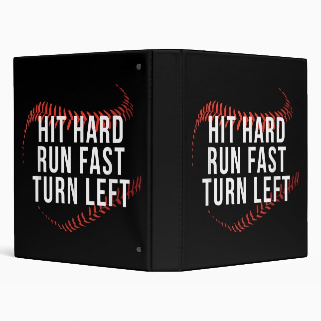 Hit Hard Run Fast Turn Left Funny Baseball Player  3 Ring Binder (Background)