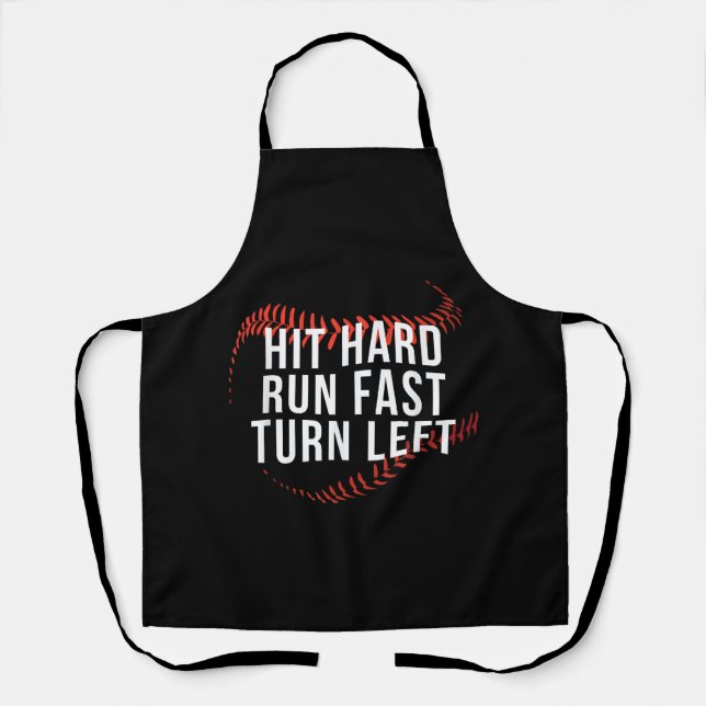 Hit Hard Run Fast Turn Left Funny Baseball Player  Apron (Front)