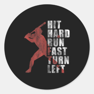 Hit Hard Run Fast Turn Left Funny Baseball Player Classic Round Sticker
