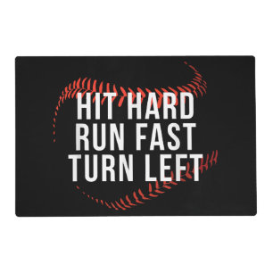 Hit Hard Run Fast Turn Left Funny Baseball Player Placemat