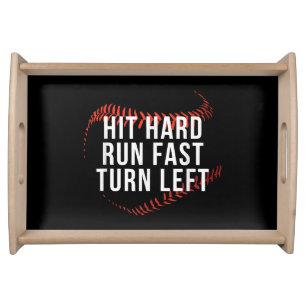 Hit Hard Run Fast Turn Left Funny Baseball Player Serving Tray