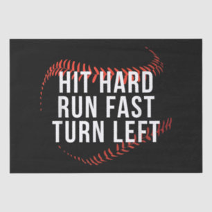 Hit Hard Run Fast Turn Left Funny Baseball Player Tissue Paper