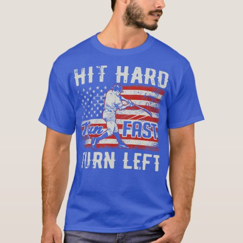 Hit Hard Run Fast Turn Left USA Flag Baseball Play T_Shirt