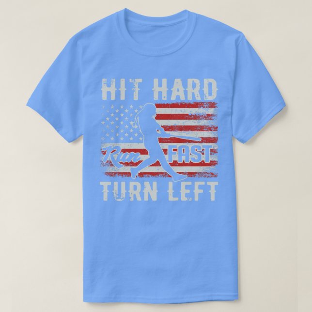 Hit Hard Run Fast Turn Left USA Flag Softball Play T-Shirt (Design Front)