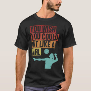 Hit like a Girl Player Coach Team Trainer Volleyba T-Shirt