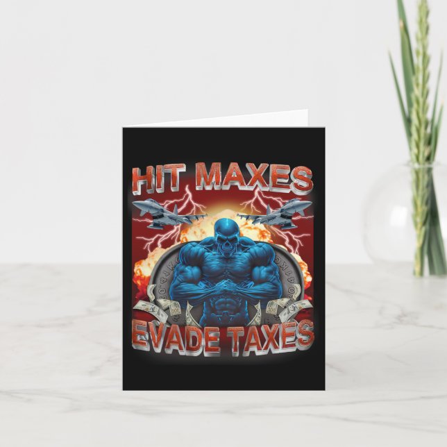 Hit Maxes Evade Taxes Funny Gym Bodybuilding Lifti Card (Front)