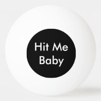 Hit Me Baby One More Time One Star Ping Pong Ball