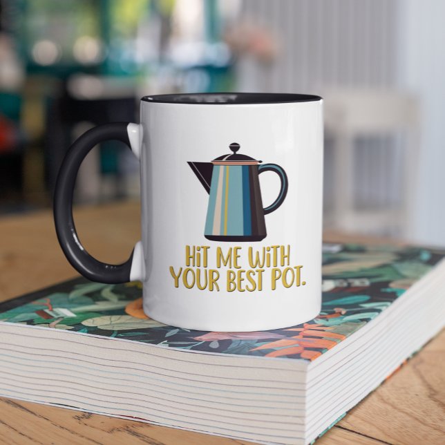 Hit Me With Your Best Pot Retro Coffee Mug (Creator Uploaded)