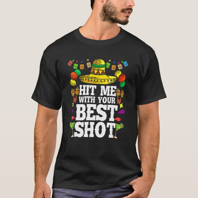 Hit Me With Your Best Shot Mexican Party Pinata T-Shirt (Front)