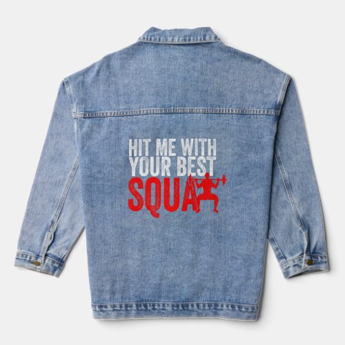 Hit Me With Your Best Squat Gym Training    Denim Jacket