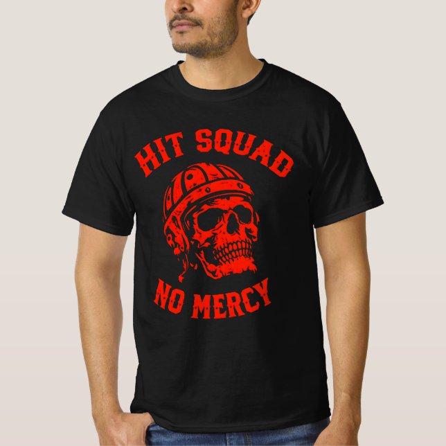 Hit Squad No Mercy Tactical Sports & Combat Style  T-Shirt (Front)