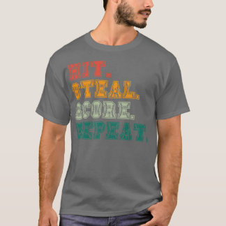 Hit Steal Score Repeat Funny Baseball Lover 5 T-Shirt