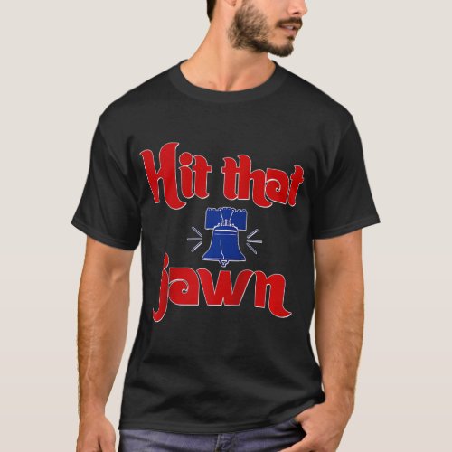 Hit That Jawn Philadelphia Baseball Philly Funny R T_Shirt