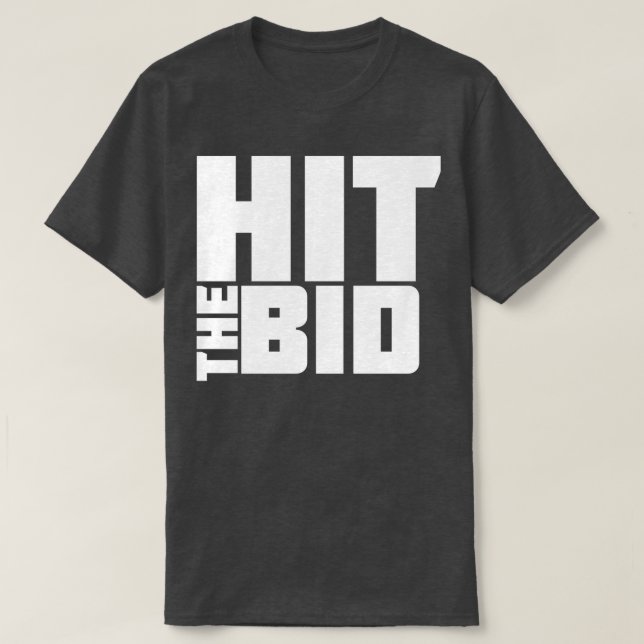 Hit The Bid Day Trading 1 T-Shirt (Design Front)