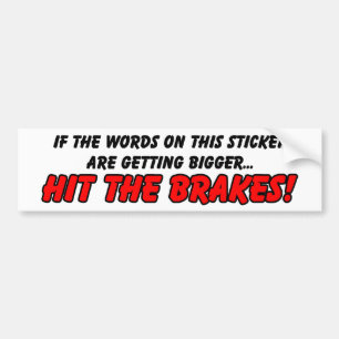 Hit the Brakes Funny Bumper Sticker Humor