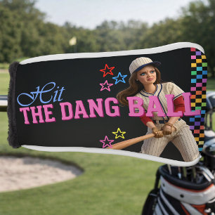 Hit The Dang Ball Funny Baseball Mom Doll Face Golf Head Cover