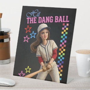 Hit The Dang Ball Funny Baseball Mom Doll Face Pedestal Sign