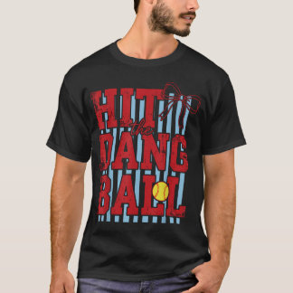 Hit The Dang Ball Game Day Retro Softball Mom T-Shirt
