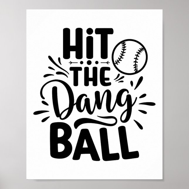 Hit The Dang Byll Bysebyll Saying Cool  Poster (Front)