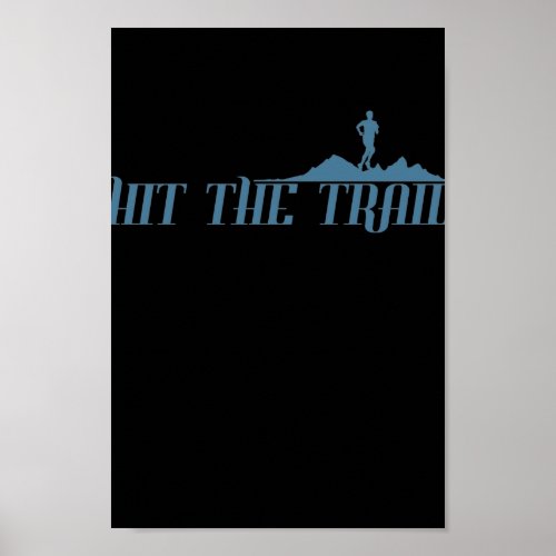 Hit The Trail Poster