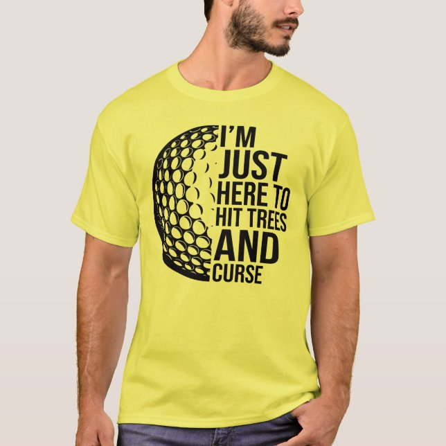 Hit Trees & Curse - Golf Humor T-Shirt (Front)