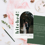 Hitched Arch Photo Typography Wedding Elopement  Announcement<br><div class="desc">A fun modern wedding elopement announcement with the headline "hitched!" in green bold font and your favorite wedding photo in an arch shape. The reverse is in solid green and includes an optional editable message.</div>