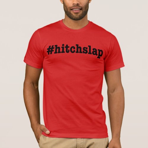 hitchslap T_Shirt