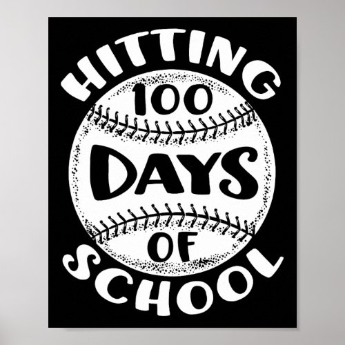 Hitting 100 Days Of School Baseball Player Teacher Poster