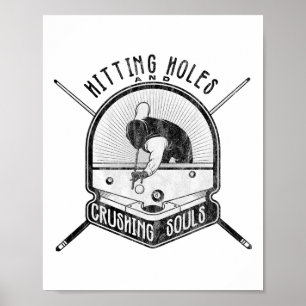 Hitting Holes And Crushing Soles Funny Billiards J Poster