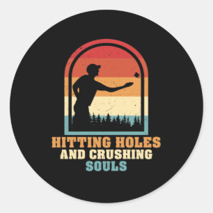 Hitting Holes and Crushing Souls Funny Cornhole Classic Round Sticker