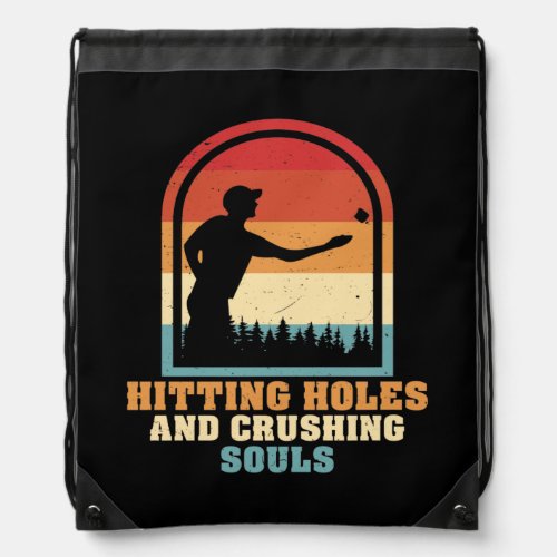 Hitting Holes and Crushing Souls Funny Cornhole Drawstring Bag