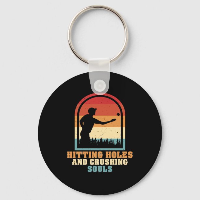 Hitting Holes and Crushing Souls Funny Cornhole Keychain (Front)