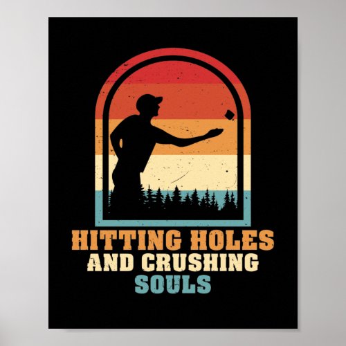 Hitting Holes and Crushing Souls Funny Cornhole Poster