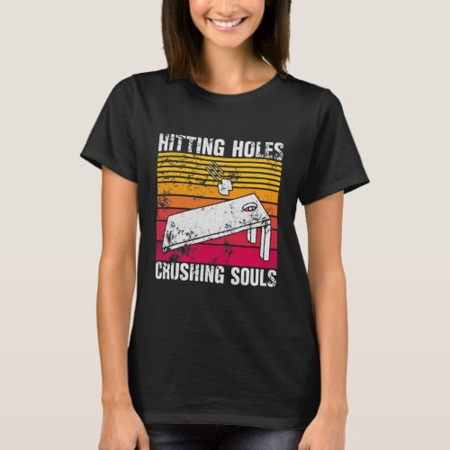 Hitting Holes Crushing Souls Funny T_Shirt