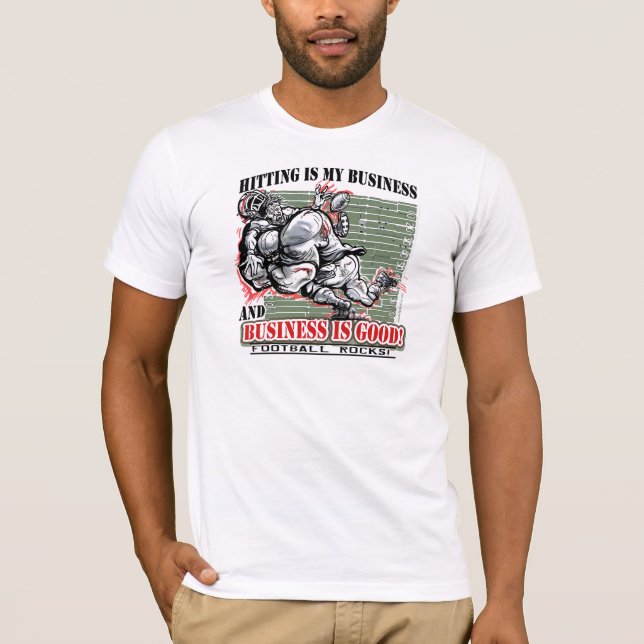 Hitting is My Business  Football T-Shirt (Front)