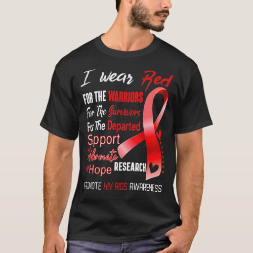 Hiv Aids Awareness I Wear Red For Hiv Aids Awarene T_Shirt