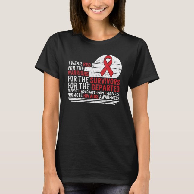 Hiv Aids Awareness Month I Wear Red For The Warrio T-Shirt (Front)