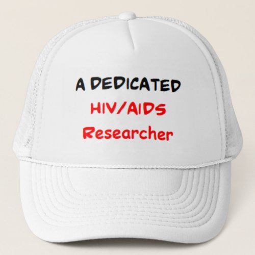 hivaids researcher dedicated trucker hat