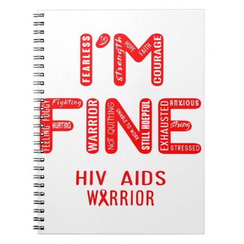 Hiv Aids Warrior _ I AM FINE Notebook