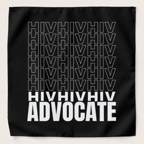 HIV HIV HIV Advocate Bandana