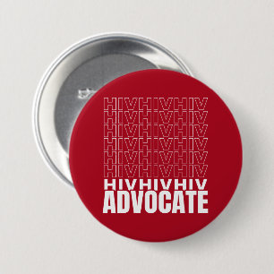 HIV HIV HIV Advocate Button