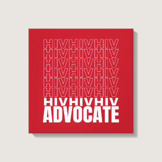 HIV HIV HIV Advocate Canvas Print