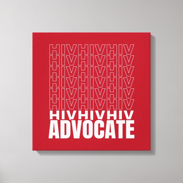HIV HIV HIV Advocate Canvas Print (Front)